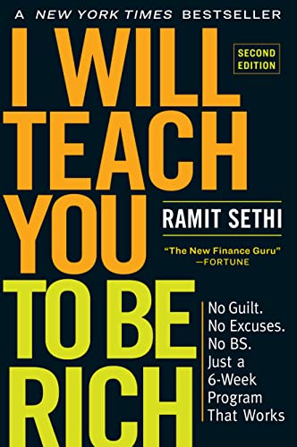 I Will Teach You to Be Rich, Second Edition: Without Guilt. There is no excuse. No nonsense. Its just a 6-week program that works