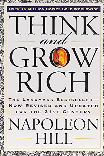 Think and Grow Rich: An Iconic Bestseller, Now Reworked and Remastered for the 21st Century
